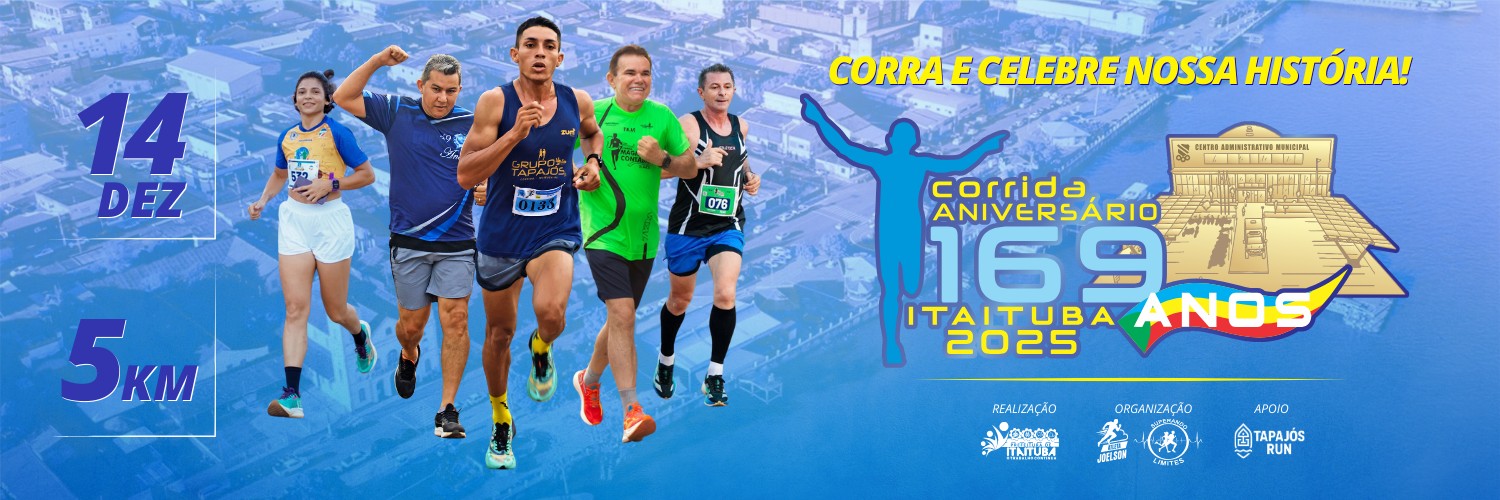 CORRIDA ANIVERSÁRIO DE ITAITUBA - 169 ANOS