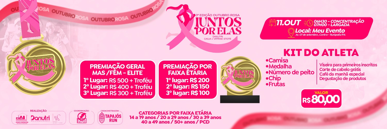 3ª EDIÇÃO CORRIDA OUTUBRO ROSA - JUNTOS POR ELAS